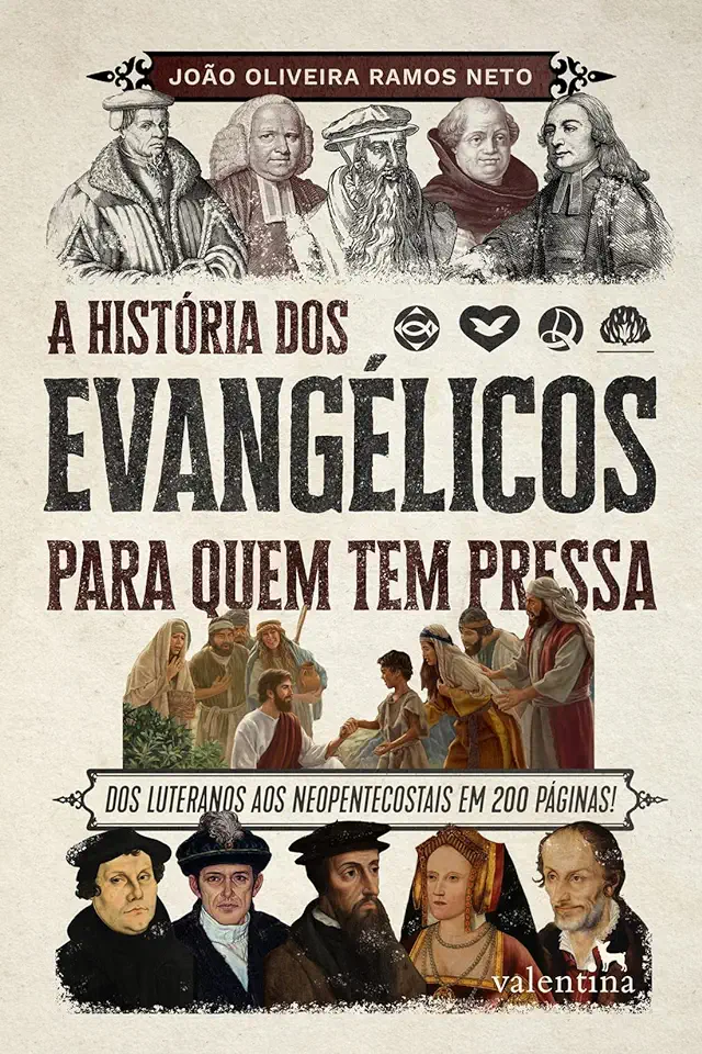 Capa do Livro A História dos Evangélicos para quem tem pressa - Oliveira Ramos Neto, João