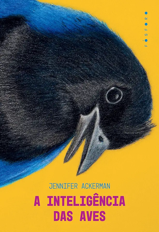 Capa do Livro A Inteligência das Aves - Ackerman, Jennifer