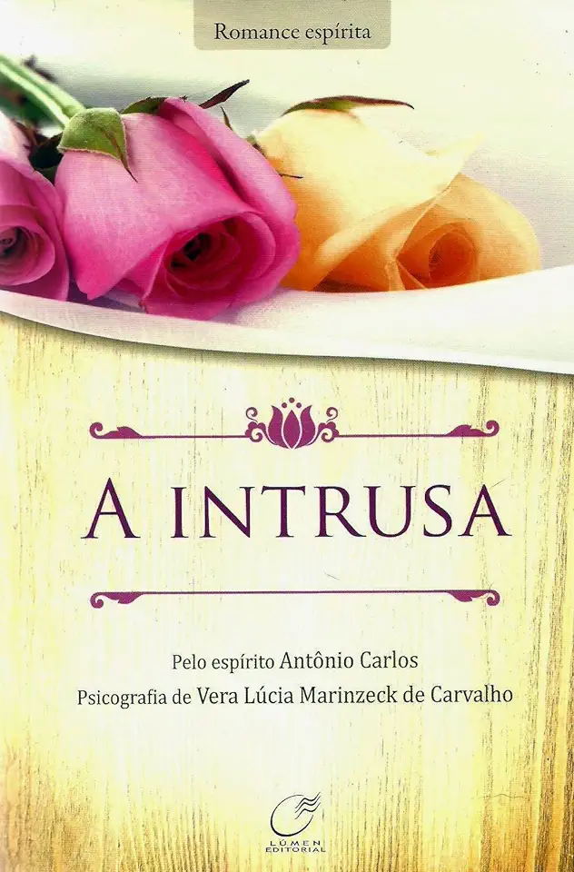 Capa do Livro A Intrusa - Vera Lúcia Marinzeck de Carvalho