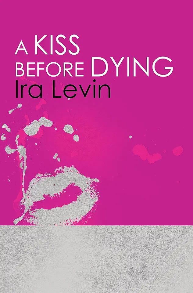 Capa do Livro A Kiss Before Dying - Ira Levin