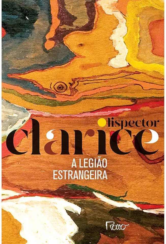 Capa do Livro A Legião Estrangeira - Clarice Lispector