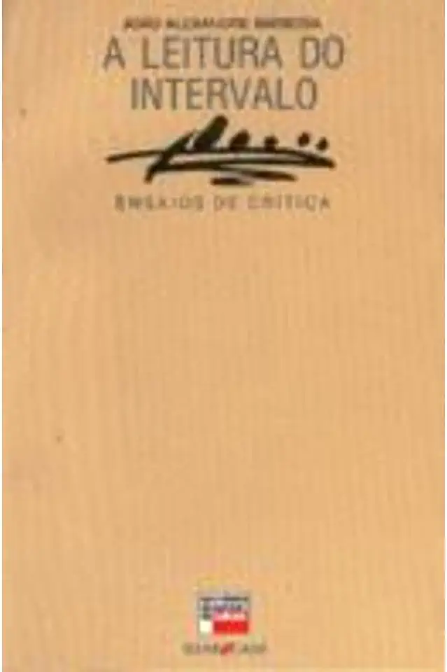 Capa do Livro A Leitura do Intervalo - João Alexandre Barbosa