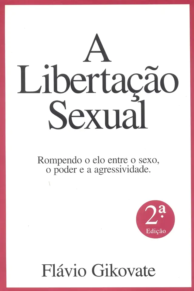 Capa do Livro A Libertação Sexual - Flávio Gikovate