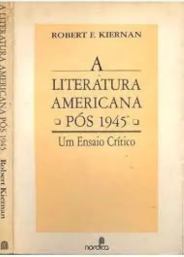 Capa do Livro A Literatura Americana Pós 1945 - Robert F. Kiernan