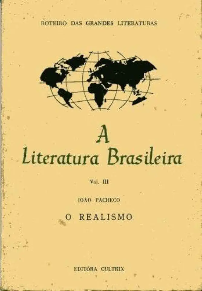 Capa do Livro A Literatura Brasileira Vol Iii: o Realismo - João Pacheco