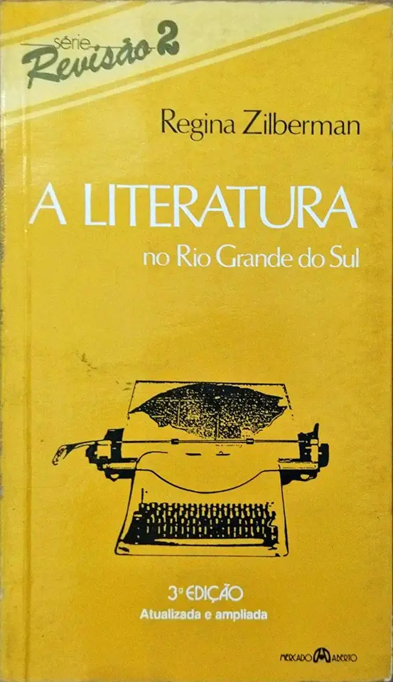 Capa do Livro A Literatura no Rio Grande do Sul - Regina Zilberman