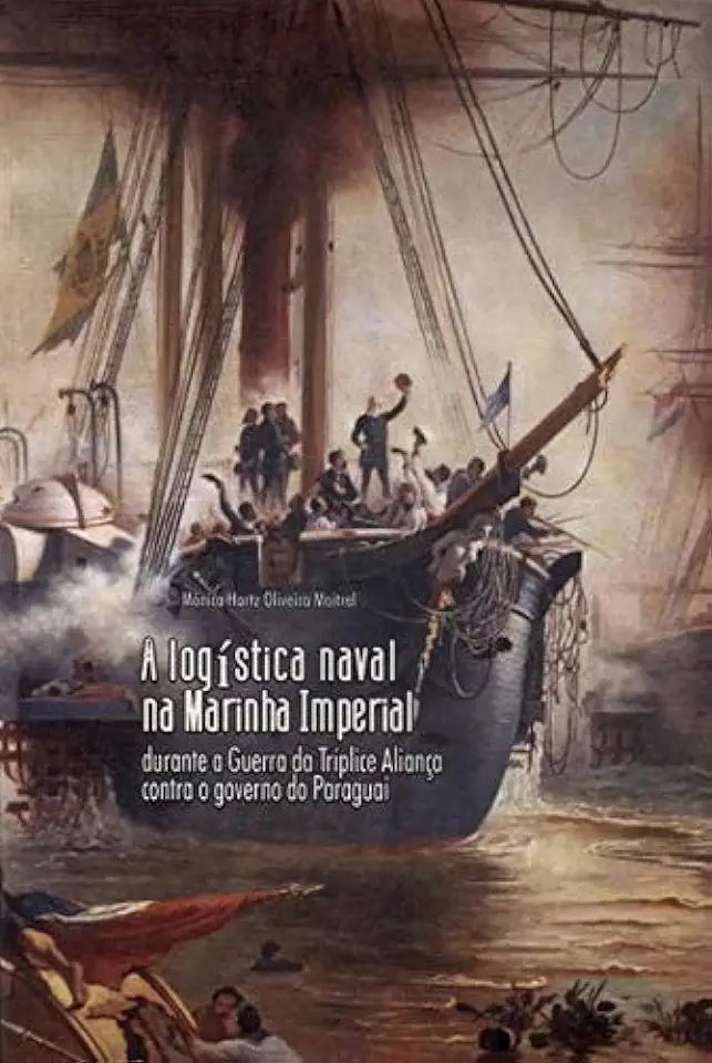 Capa do Livro A Logística Naval na Marinha Imperial - Mônica Hartz Oliveira Moitrel