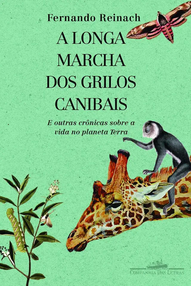 Capa do Livro A Longa Marcha dos Grilos Canibais - Fernando Reinach