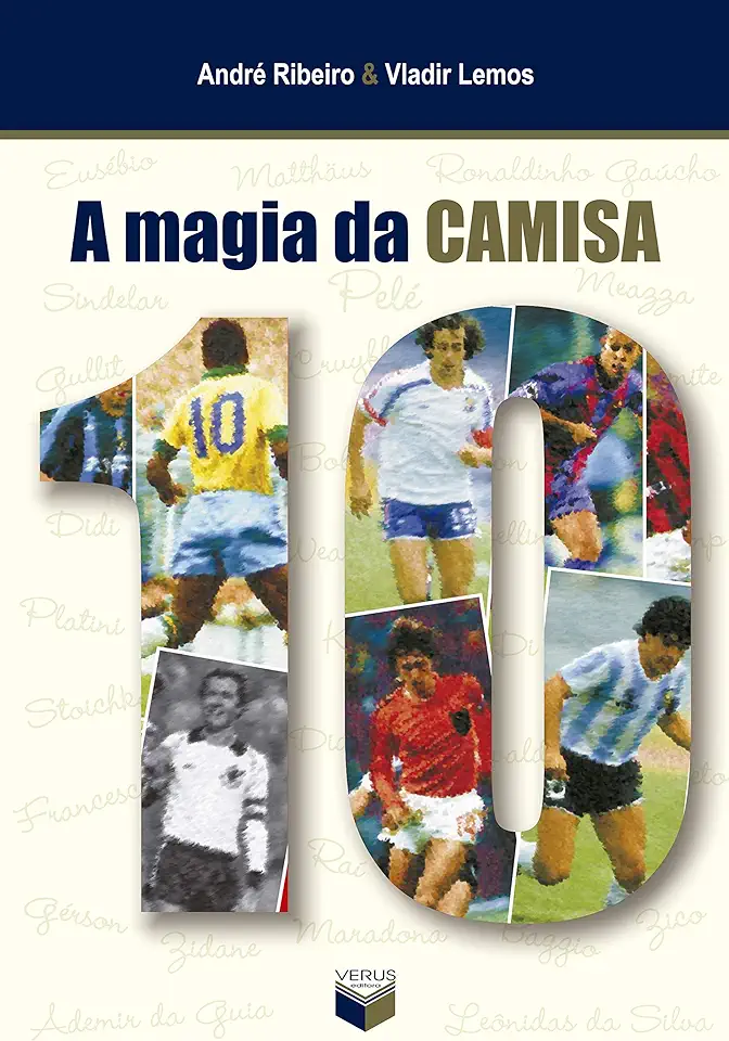 Capa do Livro A Magia da Camisa 10 - André Ribeiro / Vladir Lemos