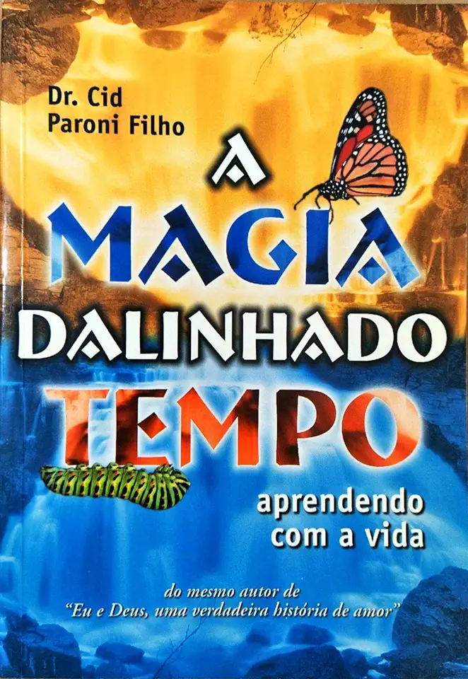 Capa do Livro A Magia da Linha do Tempo - Cid Paroni Filho