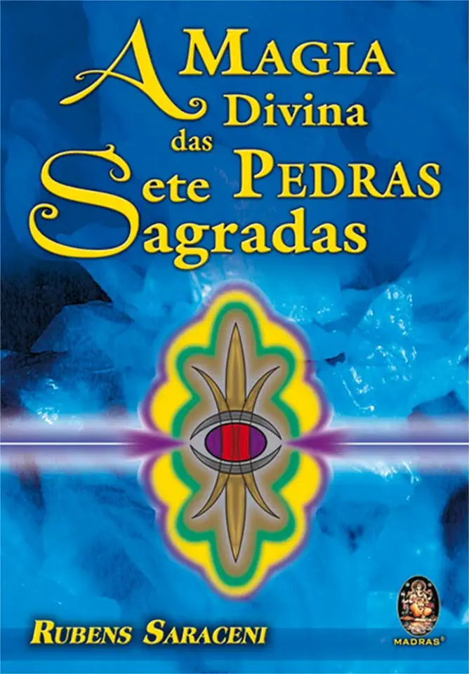 Capa do Livro A Magia Divina das Sete Pedras Sagradas - Rubens Saraceni