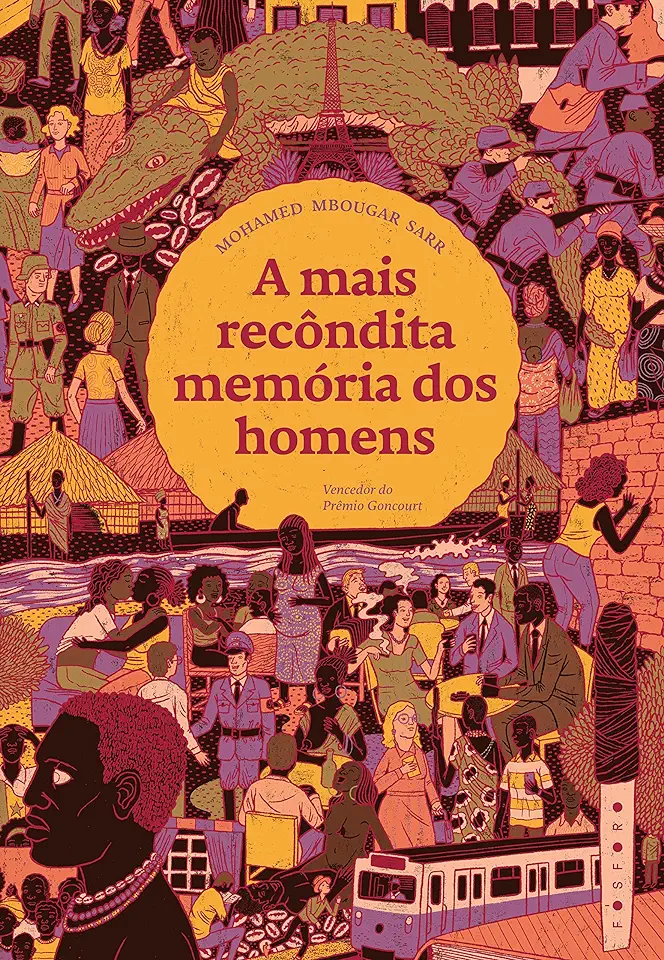 Capa do Livro A Mais Recôndita Memória Dos Homens - Mohamed Mbougar Sarr