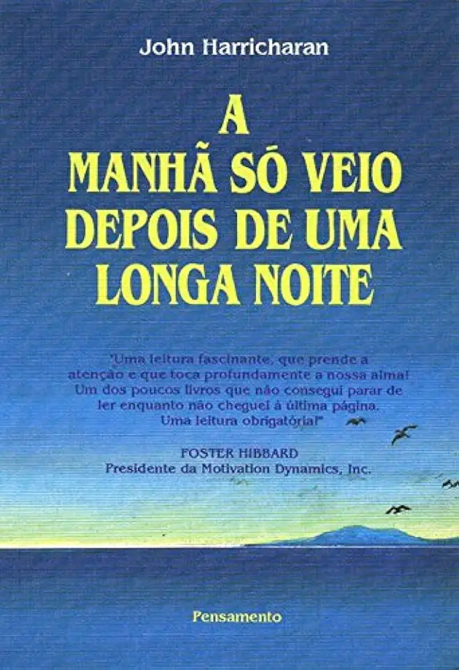 Capa do Livro A Manhã Só Veio Depois de Uma Longa Noite - John Harricharan