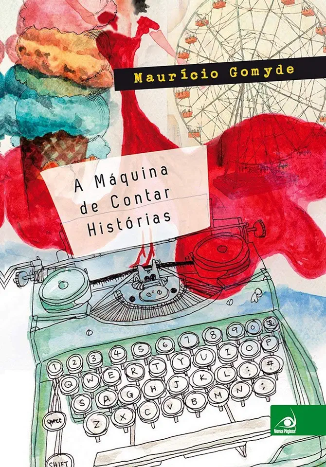 Capa do Livro A Máquina de Contar Histórias - Maurício Gomyde