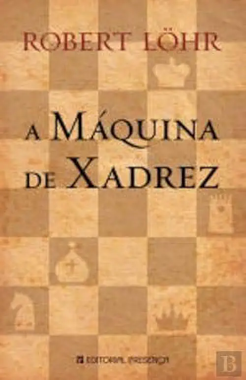 Capa do Livro A Máquina de Xadrez - Robert Lohr