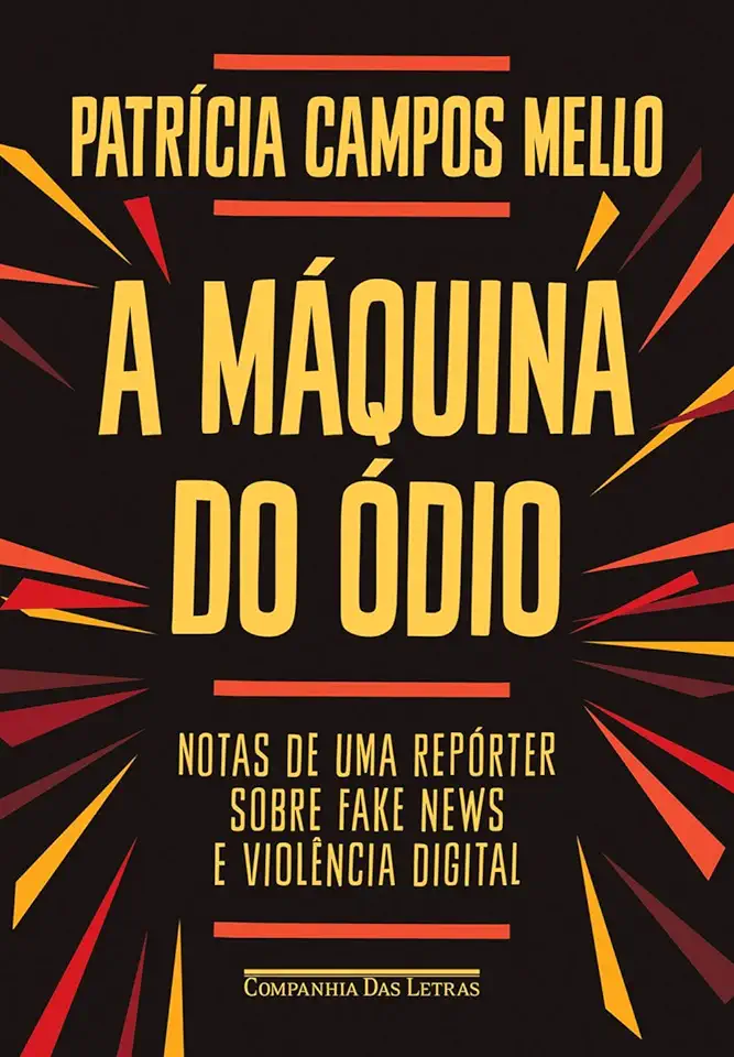Capa do Livro A maquina do ódio - Patricia Campos Mello