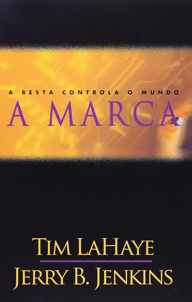 Capa do Livro A Marca - a Besta Controla o Mundo - Tim Lahaye / Jerry B. Jenkins