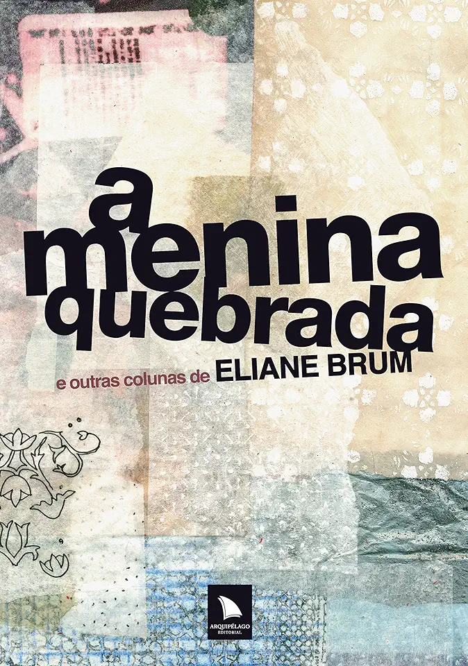 Capa do Livro A Menina Quebrada - Eliane Brum