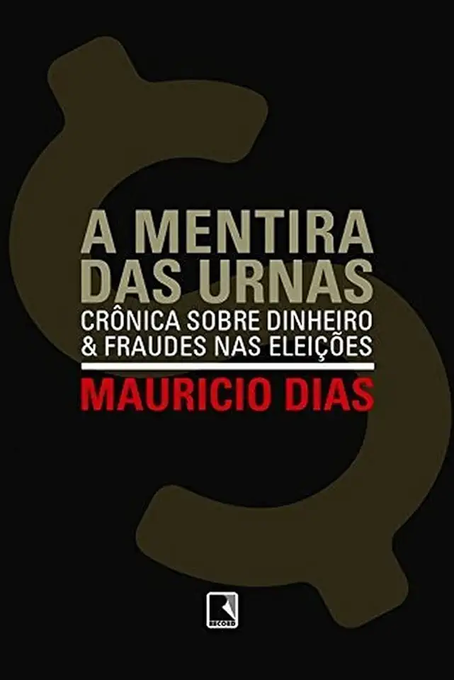 Capa do Livro A Mentira das Urnas - Mauricio Dias