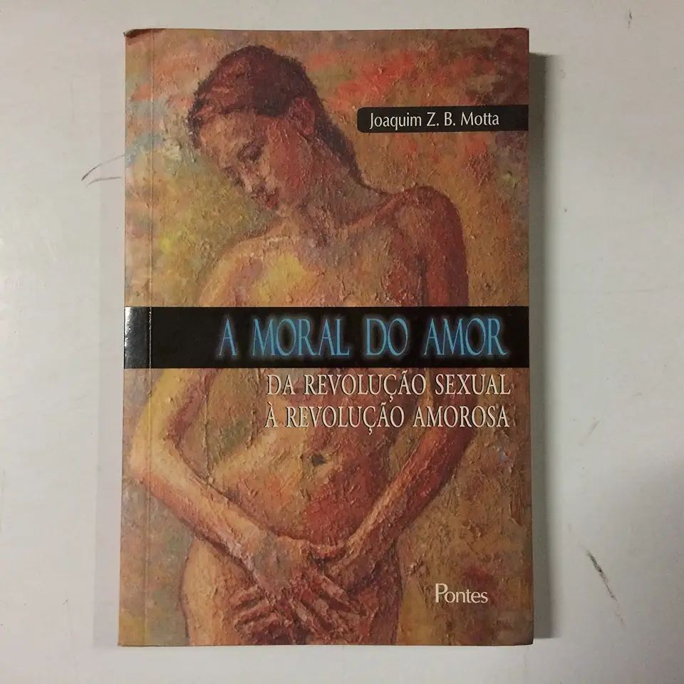 Capa do Livro A Moral do Amor - Joaquim Z. B. Motta