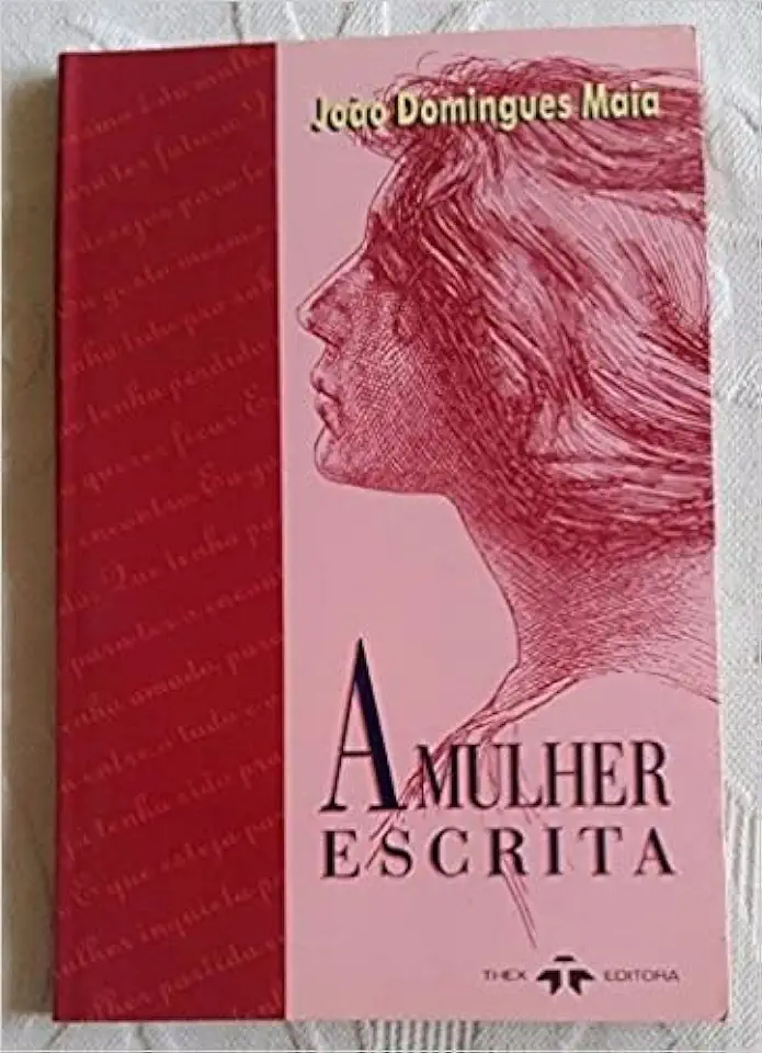 Capa do Livro A Mulher Escrita - João Domingues Maia