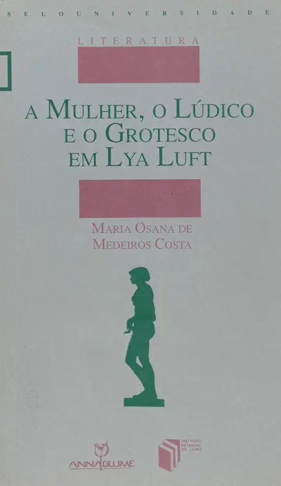 Capa do Livro A Mulher, o Lúdico e o Grotesco Em Lya Luft - Maria Osana de Medeiros Costa