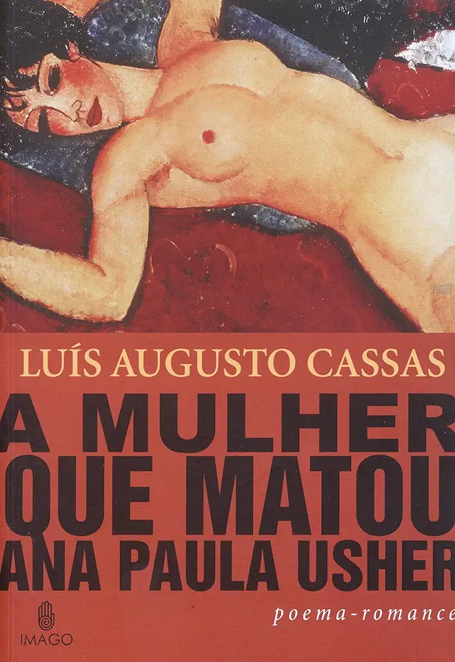 Capa do Livro A Mulher Que Matou Ana Paula Usher - Luís Augusto Cassas