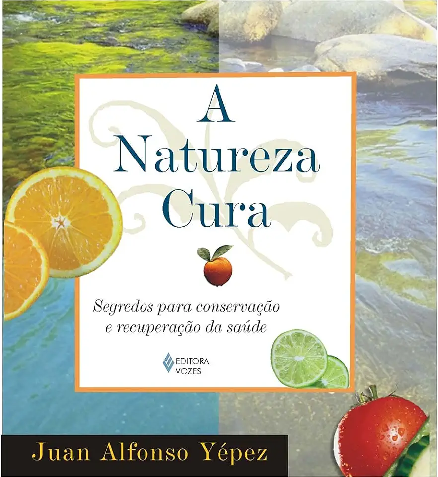 Capa do Livro A Natureza Cura - Juan Alfonso Yépez