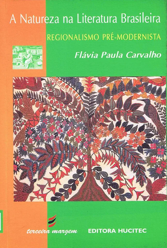 Capa do Livro A Natureza na Literatura Brasileira: Regionalismo Pré - Modernista - Flávia Paula Carvalho