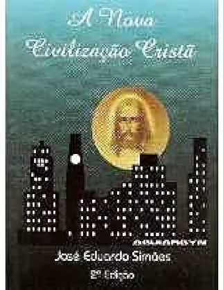 Capa do Livro A Nova Civilização Cristã - José Eduardo Simões