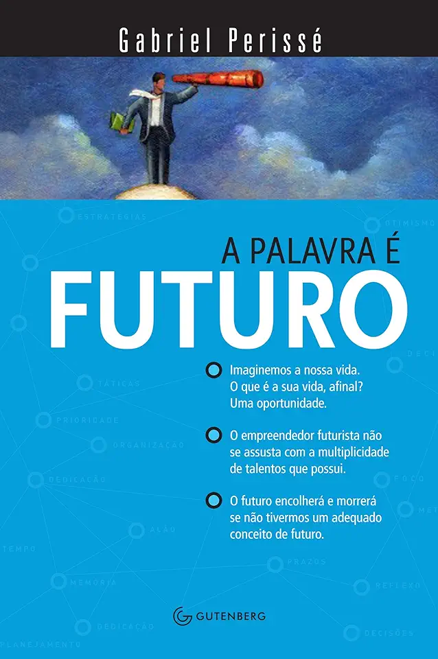 Capa do Livro A Palavra é Futuro - Gabriel Perissé