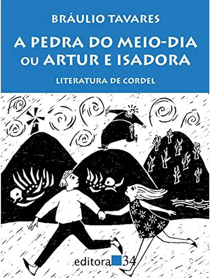 Capa do Livro A Pedra do Meio-dia Ou Artur e Isadora - Braulio Tavares