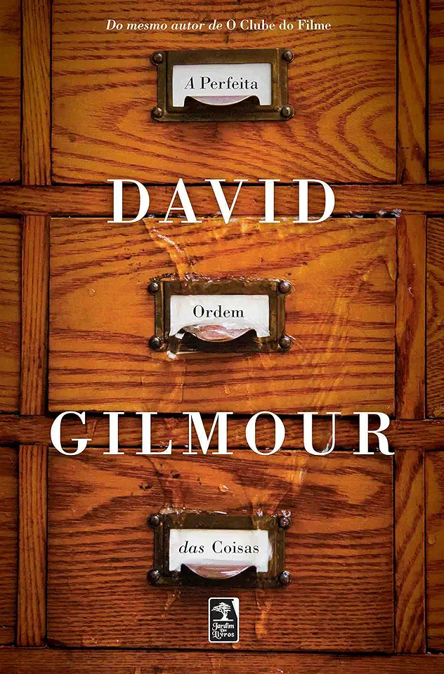 Capa do Livro A Perfeita Ordem das Coisas - David Gilmour