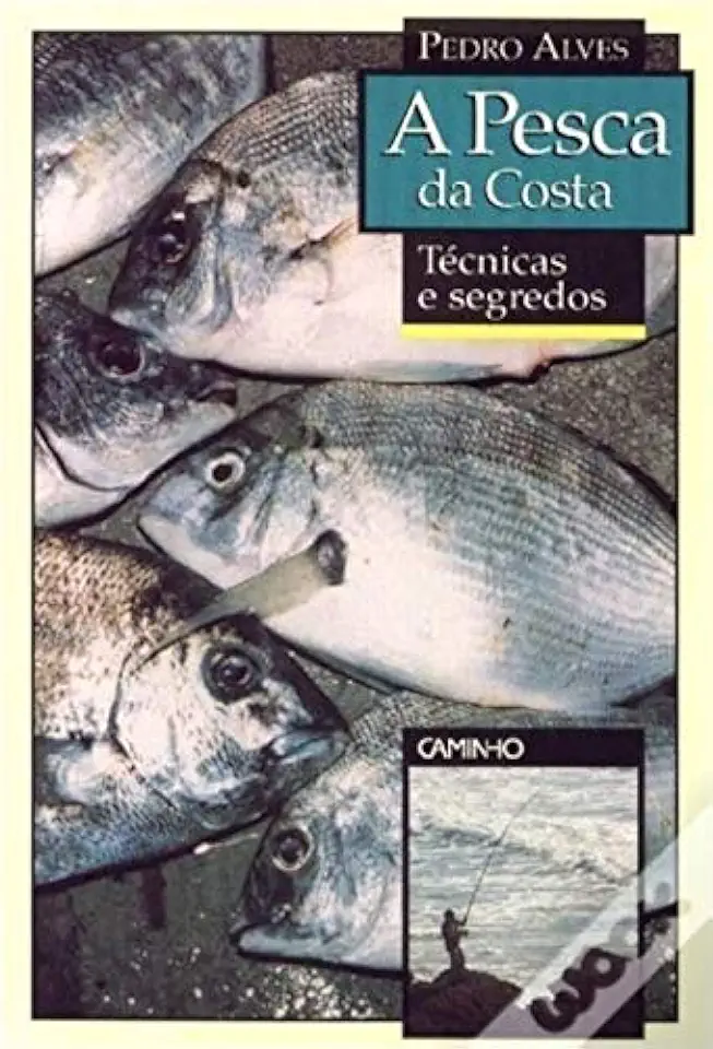 Capa do Livro A Pesca da Costa, Técnicas e Segredos - Pedro Alves