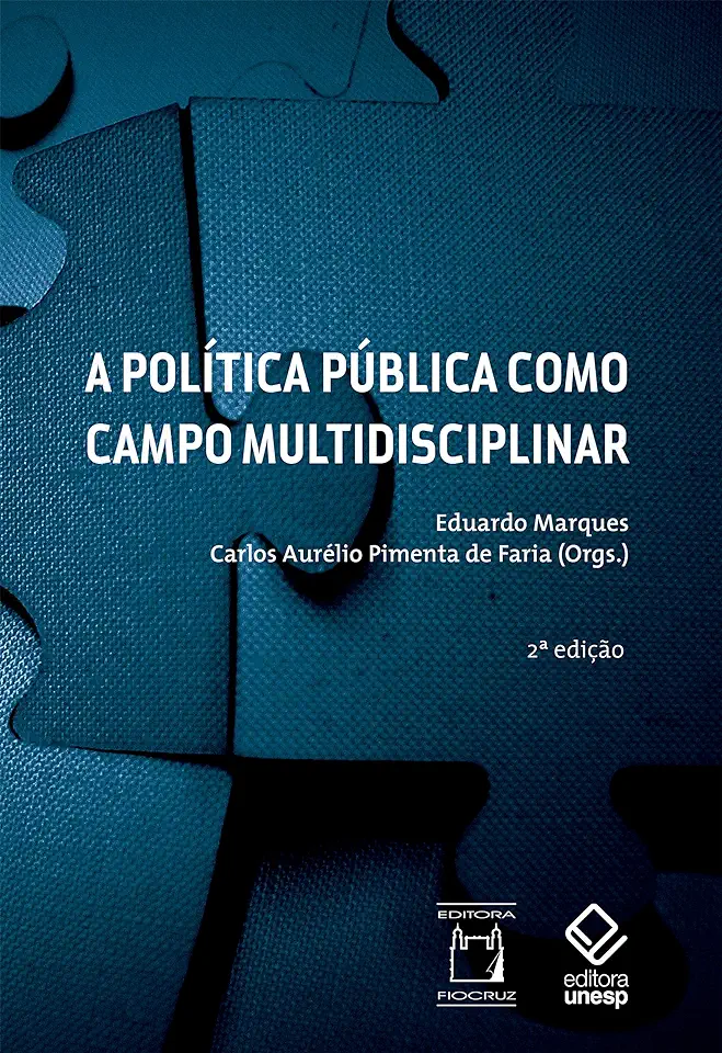 Capa do Livro A Política Pública Como Campo Multidisciplinar - Eduardo Marques