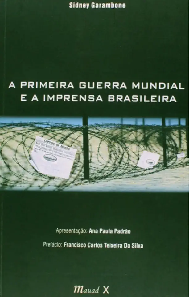 Capa do Livro A Primeira Guerra Mundial e a Imprensa Brasileira - Sidney Garambone