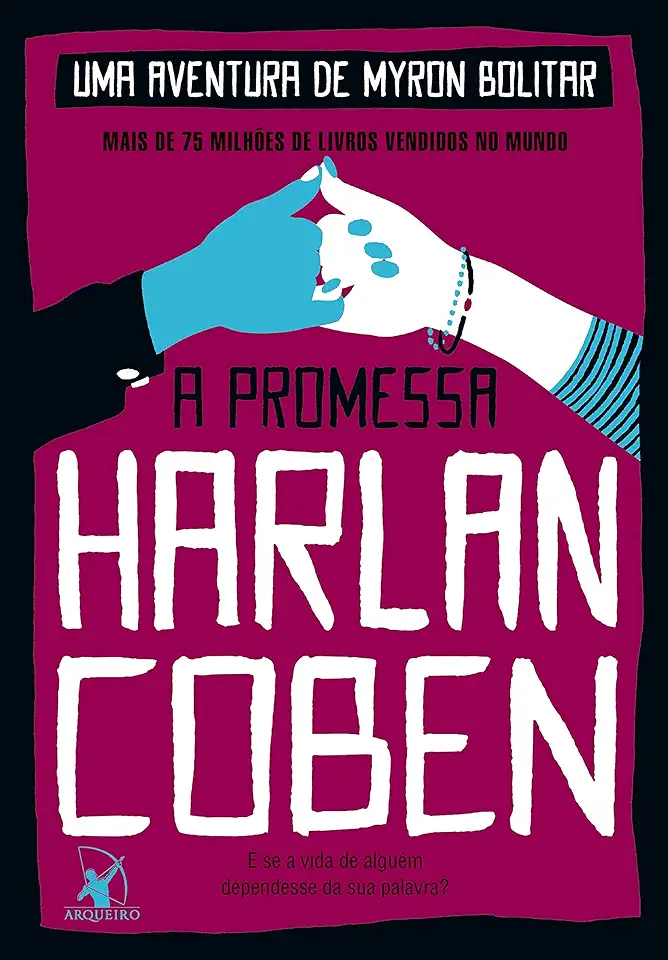 Capa do Livro A PROMESSA (MYRON BOLITAR   LIVRO 8) - Coben