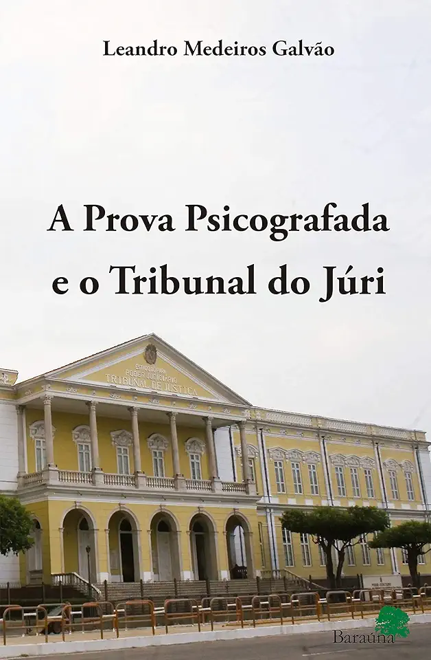 Capa do Livro A Prova Psicografada e o Tribunal do Júri - Leandro Medeiros Galvão