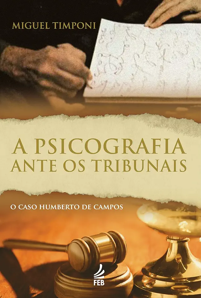 Capa do Livro A Psicografia Ante os Tribunais - Miguel Timponi