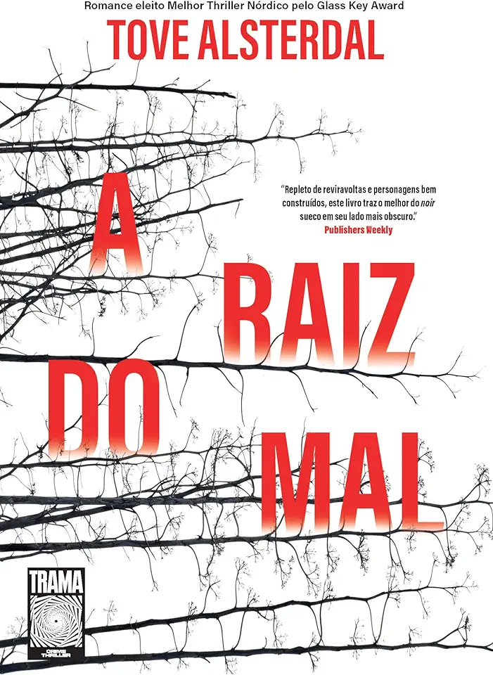 Capa do Livro A Raiz Do Mal - Tove Alsterdal