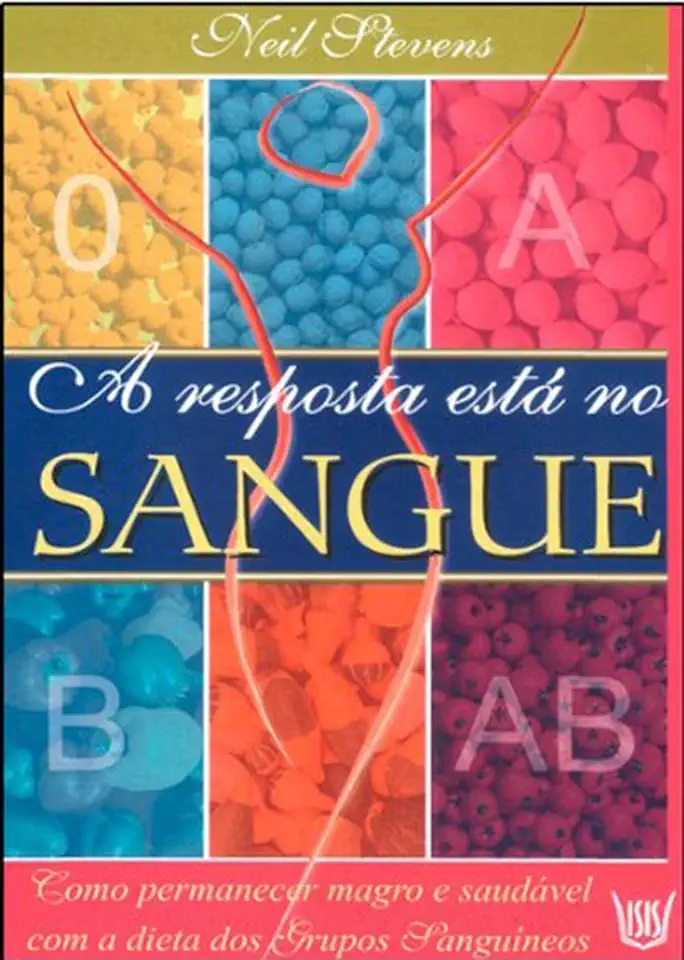 Capa do Livro A Resposta Está no Sangue - Neil Stevens