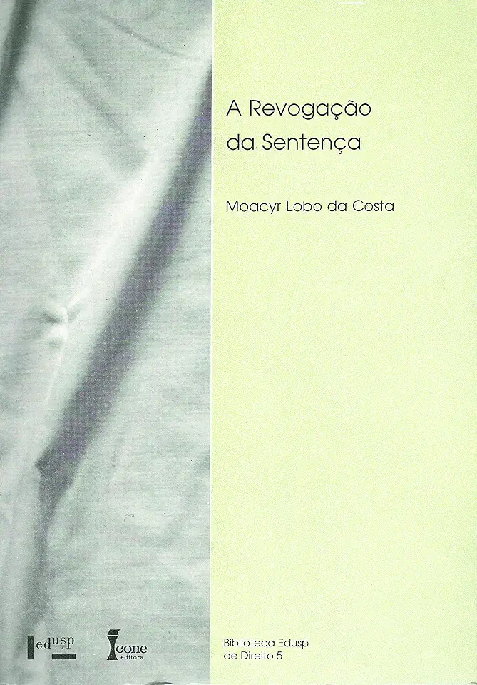 Capa do Livro A Revogação da Sentença - Moacyr Lobo da Costa