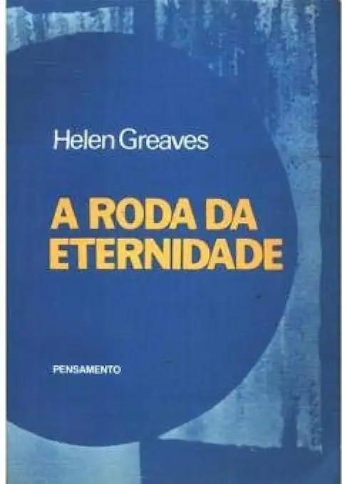 Capa do Livro A Roda da Eternidade - Helen Greaves