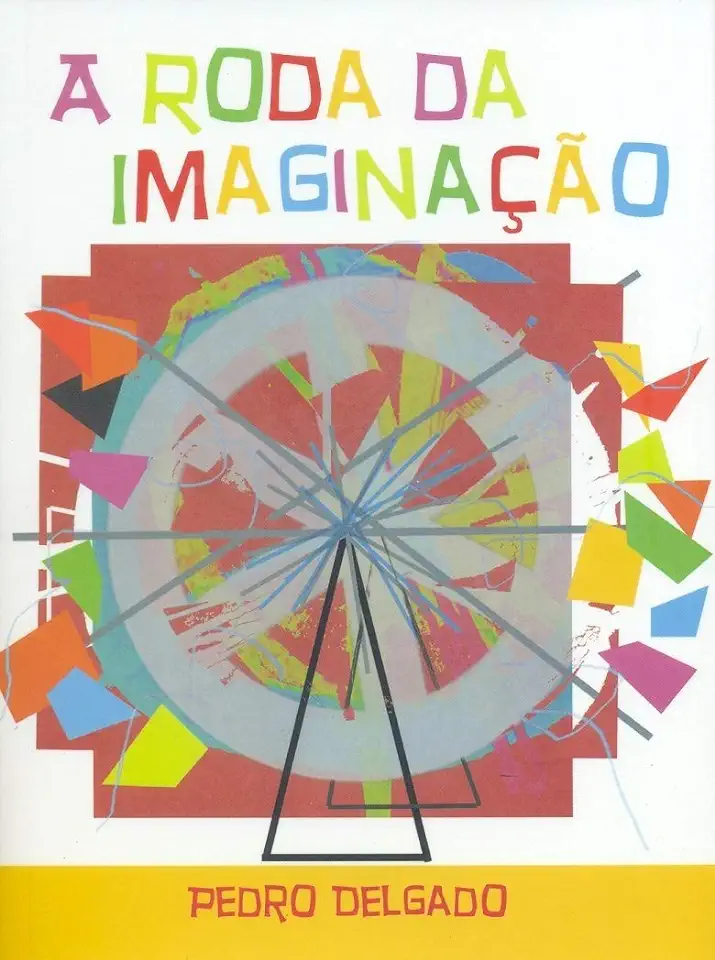 Capa do Livro A Roda da Imaginação - Pedro Delgado