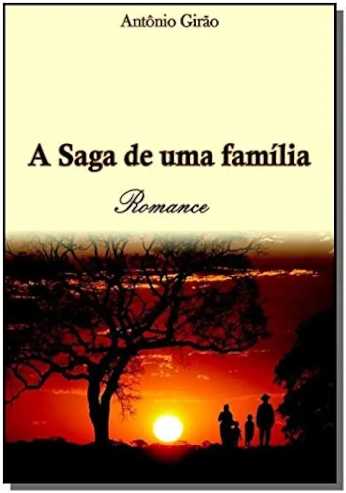 Capa do Livro A SAGA DE UMA FAMÍLIA - ANTÔNIO GIRÃO