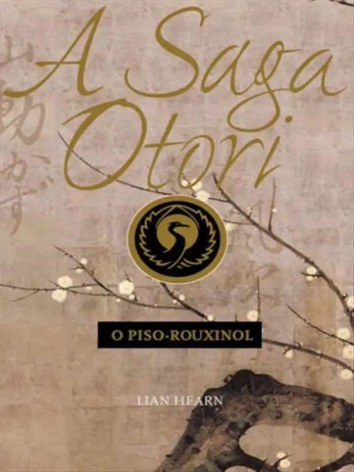 Capa do Livro A Saga Otori - o Piso-rouxinol - Lian Hearn