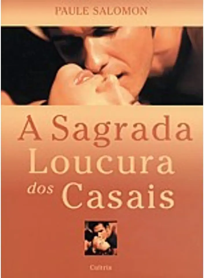 Capa do Livro A Sagrada Loucura dos Casais - Paule Salomon