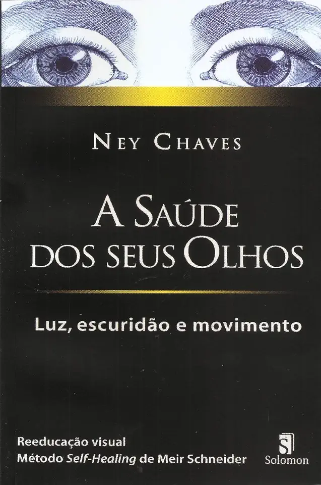 Capa do Livro A Saude dos Seus Olhos - Ney Chaves