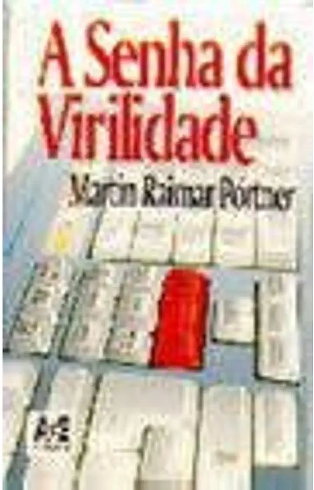 Capa do Livro A Senha da Virilidade - Martin Raimar Portner