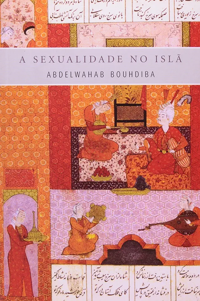 Capa do Livro A Sexualidade no Islã - Abdelwahab Bouhdiba